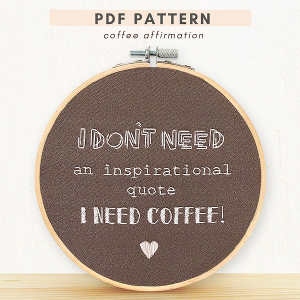 Load image into Gallery viewer, PDF embroidery Pattern funny coffee quote
